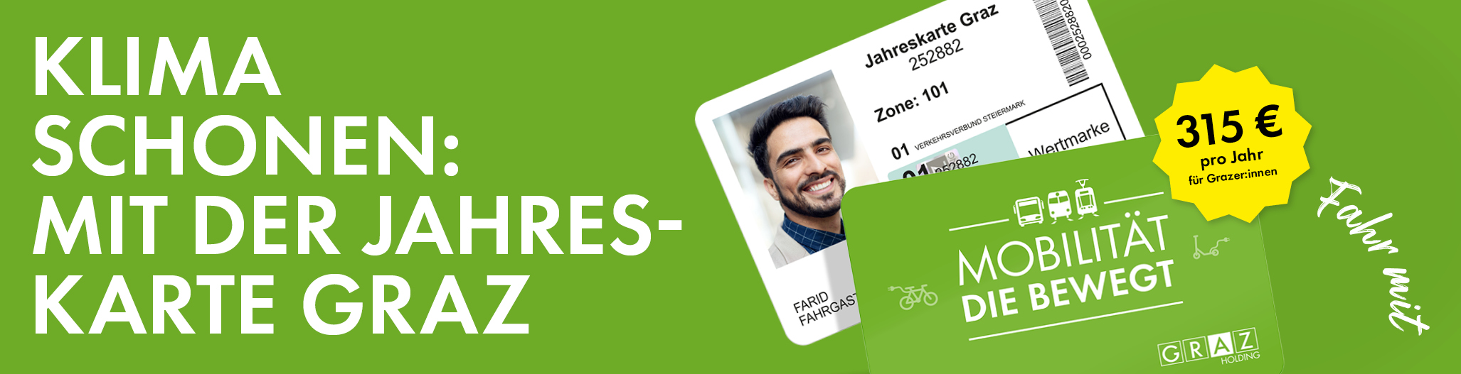 Green ad promoting a Graz public transportation yearly pass for €315 with the text "Klima schonen: Mit der Jahreskarte Graz" and "Fahr mit".
