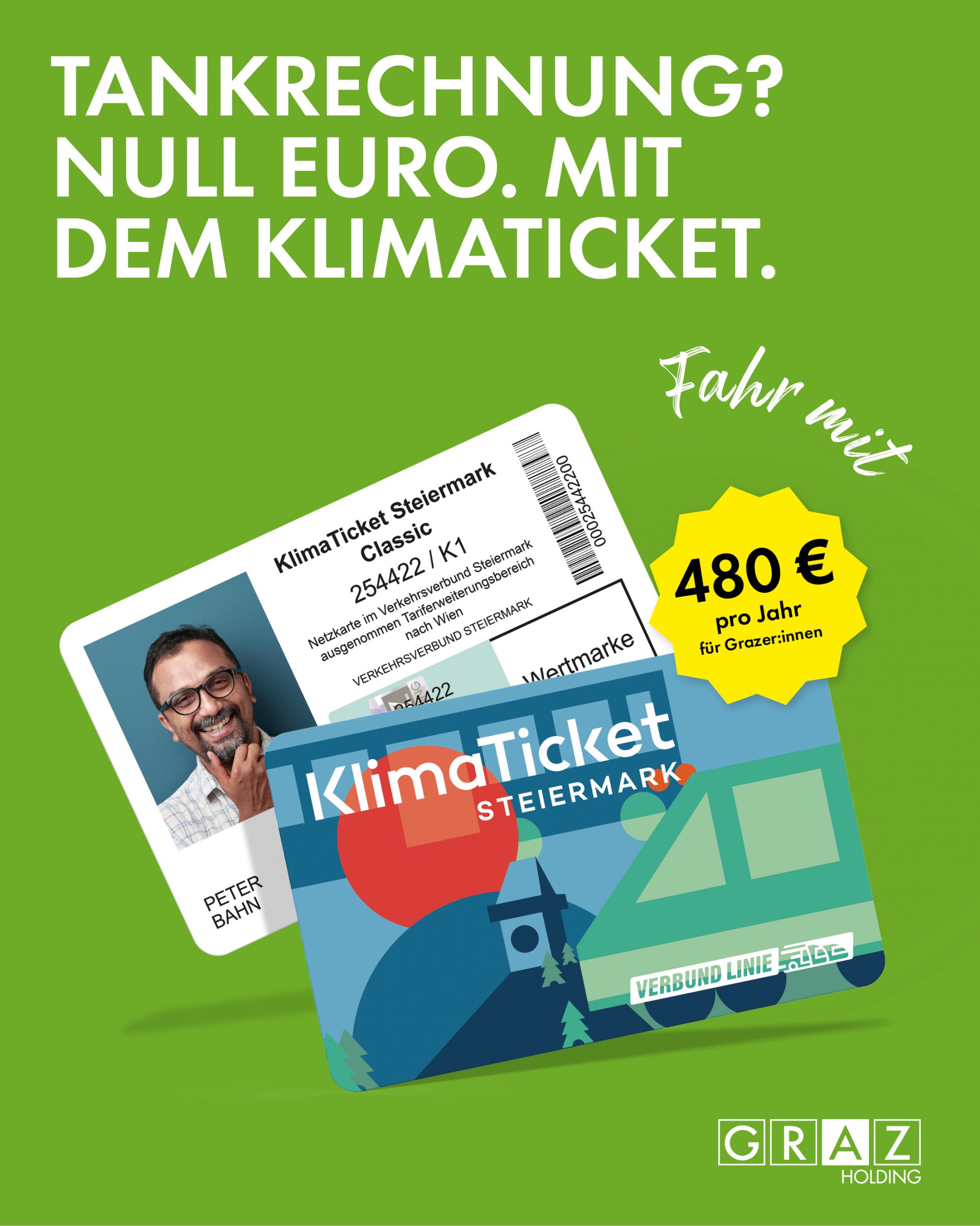 A green advertisement for the "KlimaTicket Steiermark Classic" with a photo of Peter Bahn and the text "Tankrechnung? Null Euro. Mit dem Klimaticket." "Fahr mit" "480 Euro pro Jahr für Grazer:innen".