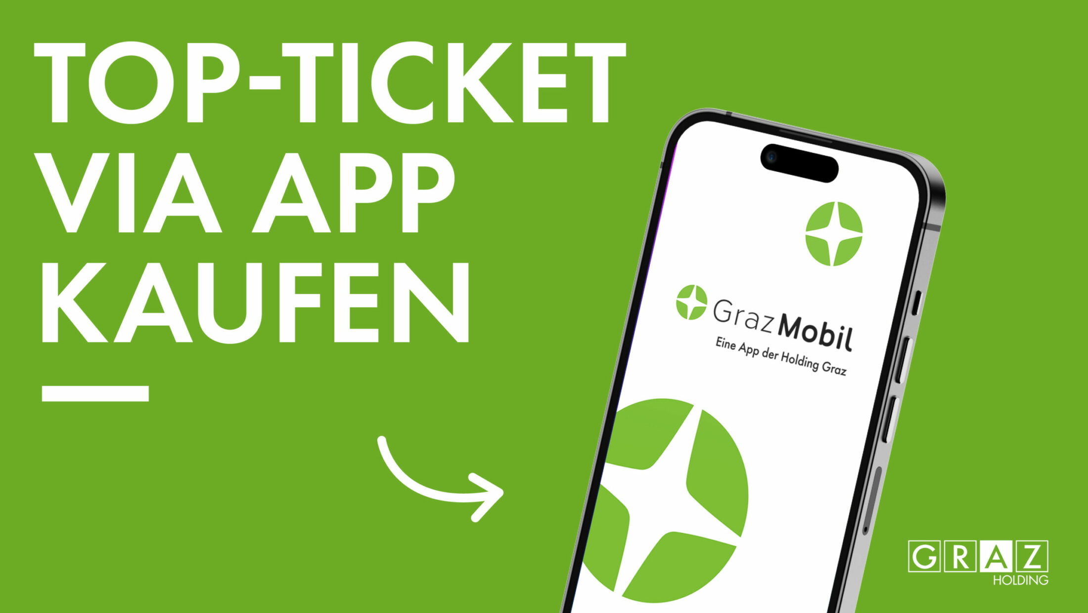 Smartphone-Bildschirm mit der GrazMobil App. Text im Bild: "Top-Ticket via App kaufen"